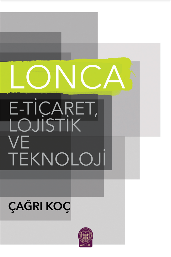 Lonca  E Ticaret Lojistik ve Teknoloji Kitabı