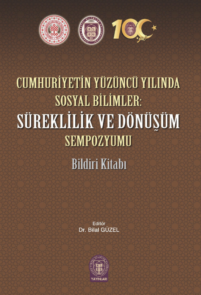 Cumhuriyetin Yüzüncü Yılında Sosyal Bilimler Süreklilik ve Dönüşüm Sempozyumu Kitabı