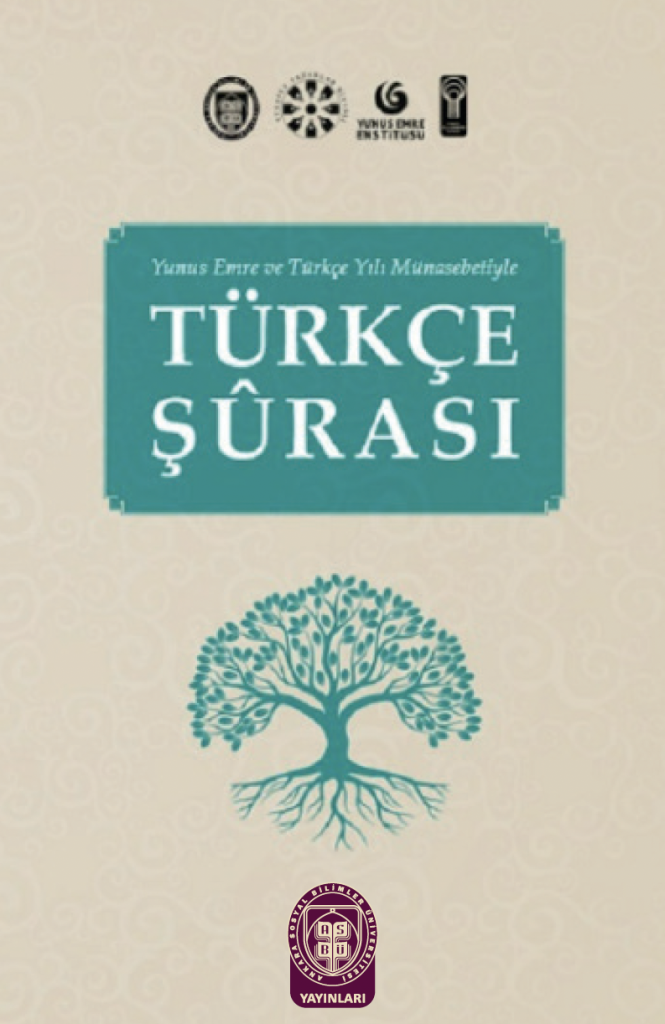 Türkçe Şurası  Yunus Emre ve Türkçe Yılı Münasebetiyle Kitabı 